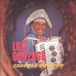 Luiz Gonzaga - O Baião Vai