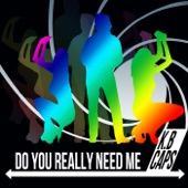 Do You Really Need Me 2012 (Radio Edit) artwork