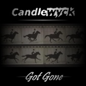 Candlewyck - Got Gone