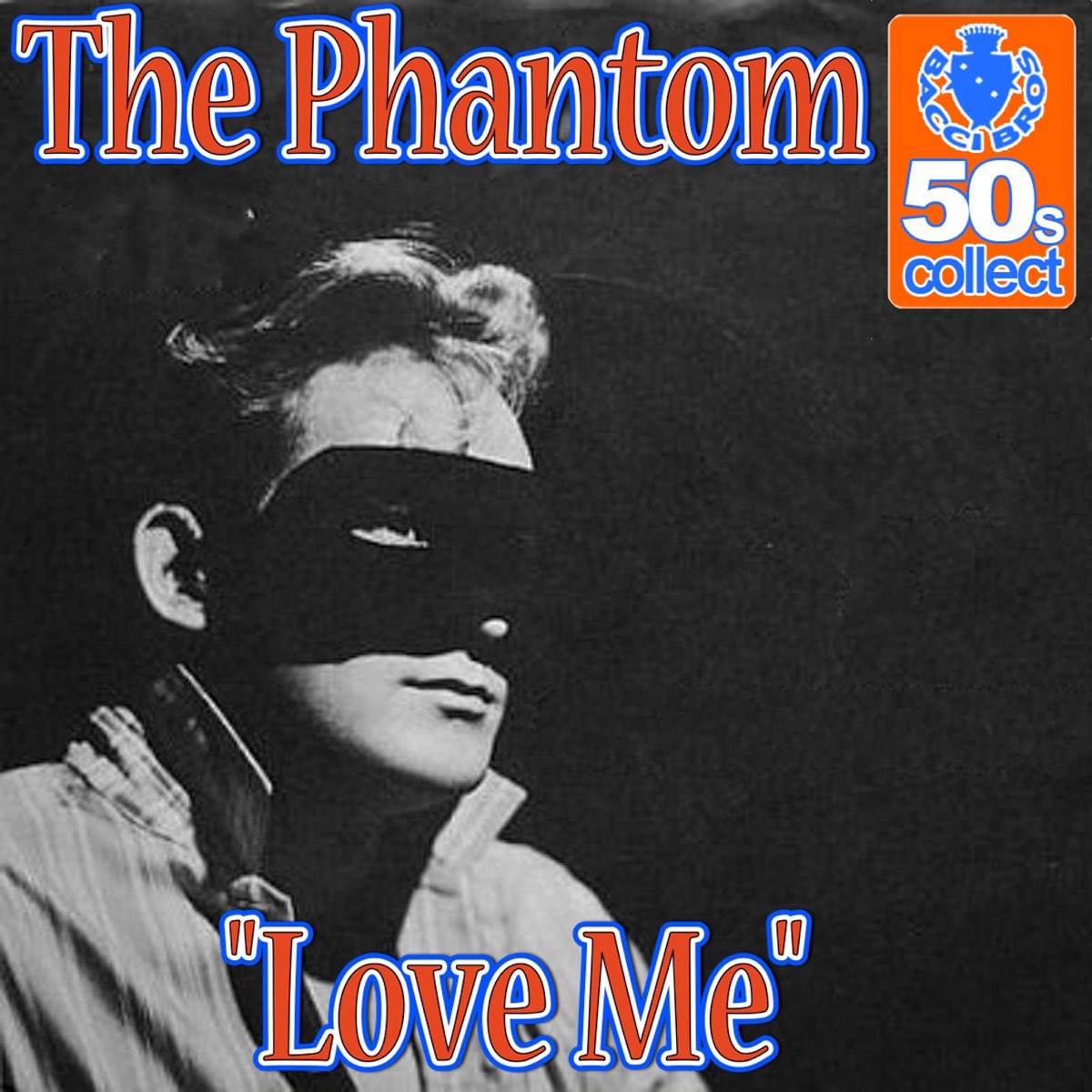 Love Me (Remastered) - Single by The Phantom on Apple Music