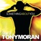 Something About You (Offer Nissim Remix) - Tony Moran lyrics