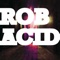 Prometheus - Rob Acid lyrics