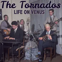 Life on Venus - Single - The Tornados Life on Venus - Single - The Tornados