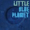 Little Blue Planet artwork