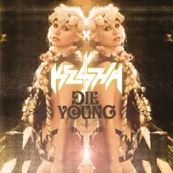 Die Young - EP - Kesha