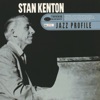 Jazz Profile: Stan Kenton