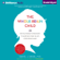 Daniel J. Siegel & Tina Payne Bryson - The Whole-Brain Child: 12 Revolutionary Strategies to Nurture Your Child's Developing Mind, Survive Everyday Parenting Struggles, and Help Your Family Thrive (Unabridged)