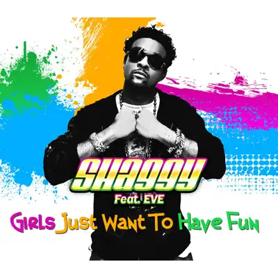 Girls Just Want to Have Fun (Remixes) [feat. Eve] - EP - Shaggy