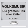 Volksmusik - Die größten Hits aller Zeiten Folge 1, 2012
