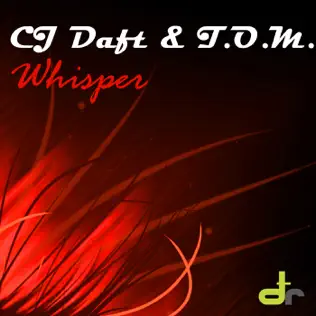 ladda ner album CJ Daft & TOM - Whisper