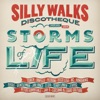 Silly Walks Discotheque - Storms of Life (Deluxe Edition)