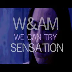 We Can Try - Single by W&am album reviews, ratings, credits