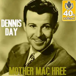 Mother Mac Hree (Remastered) - Single by Dennis Day album reviews, ratings, credits