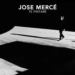 Te Pintaré - Single - José Mercé