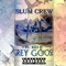 Grey Goose (feat. Kid p.) - Slum Crew lyrics