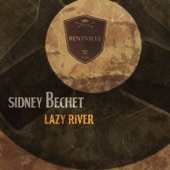 Sidney Bechet - Lazy River