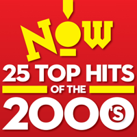 Various Artists - Now: 25 Top Hits of the 2000's artwork