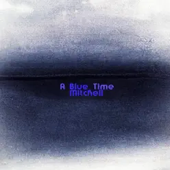 A Blue Time - Blue Mitchell A Blue Time - Blue Mitchell