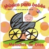 Melodías De Dios - Música Para Bebés