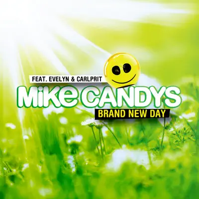 Brand New Day (feat. Evelyn & Carlprit) - EP - Mike Candys