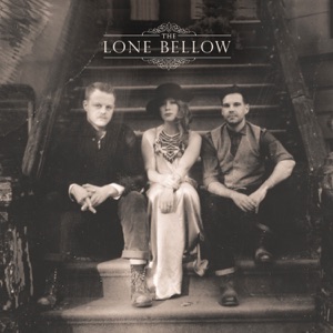 The Lone Bellow - You Never Need Nobody - 排舞 编舞者