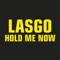 Hold Me Now (Giuseppe D’s Gemini Remix Edit) - Lasgo lyrics