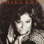 Chaka Khan - Got To Be There