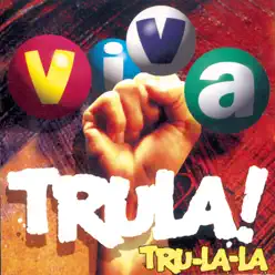 Viva Trula! - Tru la la