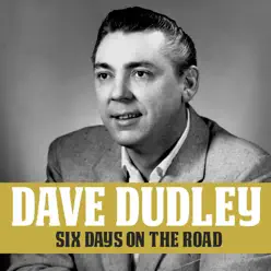 Six Days on the Road - Single - Dave Dudley