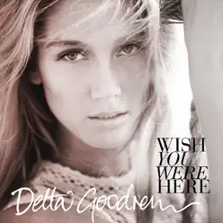 Wish You Were Here - EP - Delta Goodrem