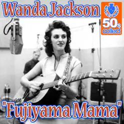 Fujiyama Mama (Remastered) - Single - Wanda Jackson