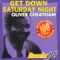 Get Down Saturday Night (Radio Edit) - Oliver Cheatham lyrics