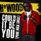 Could It Be You (Punk Rock Chick) - Brandyn H*Wood Bordeaux lyrics