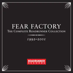 The Complete Roadrunner Collection 1992-2001 - Fear Factory