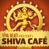 Viva! Beats Presents Shiva Cafe, 2012