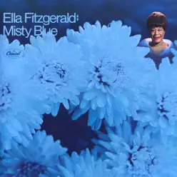 Misty Blue - Ella Fitzgerald