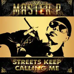 Streets Keep Calling Me (feat. Young Louie) - Single - Master P Streets Keep Calling Me (feat. Young Louie) - Single - Master P