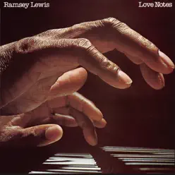 Love Notes - Ramsey Lewis Love Notes - Ramsey Lewis