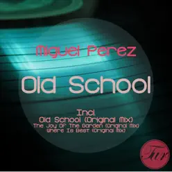 Old School - Single - Miguel Pérez Old School - Single - Miguel Pérez