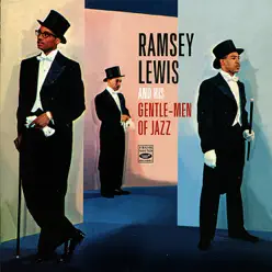 Ramsey Lewis and His Gentle-Men of Jazz - Ramsey Lewis Ramsey Lewis and His Gentle-Men of Jazz - Ramsey Lewis