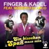 Ein bisschen Spaß muss sein (feat. Roberto Blanco) - EP album lyrics, reviews, download