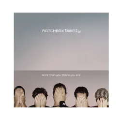 More Than You Think You Are (Deluxe Version) - Matchbox Twenty
