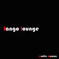 Tango Lounge - Martin Murano Tango Lounge - Martin Murano