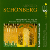 Schönberg: String Quartet No. 3, Op. 30 & Verklärte Nacht, Op. 4 - Leipziger Streichquartett
