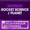 Rocket Science (Original Mix) - Skytech lyrics