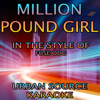 Million Pound Girl (In the Style of Fuse Odg) Instrumental Version. - Urban Source Karaoke