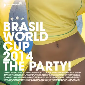 Brasil World Cup 2014 - The Party! (Deluxe Version) by Various Artists album reviews, ratings, credits