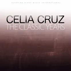 The Classic Years - Celia Cruz