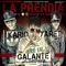 La Prendía (feat. Yaret & Karío) - Galante 