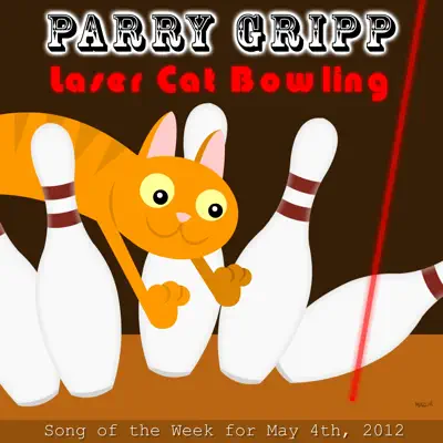 Laser Cat Bowling - Single - Parry Gripp